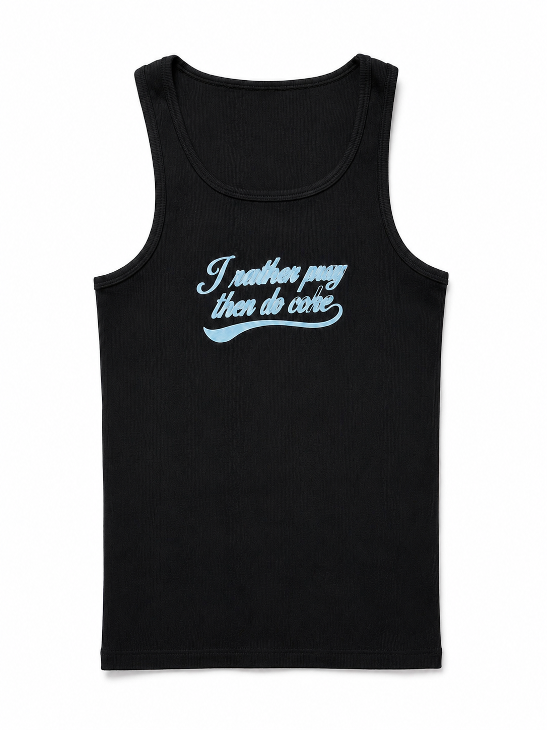 I RATHER PRAY TANKTOPS