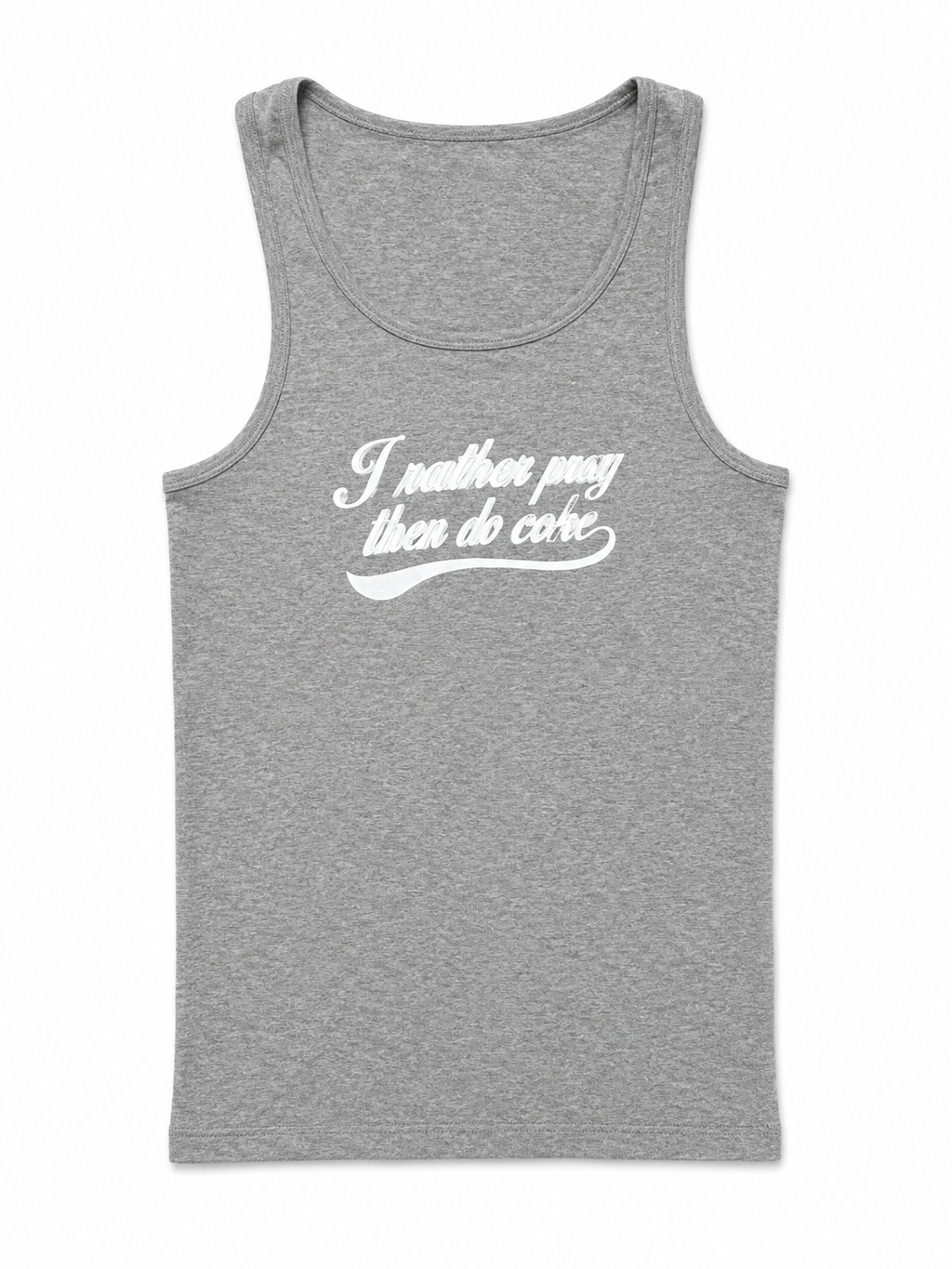 I RATHER PRAY TANKTOPS