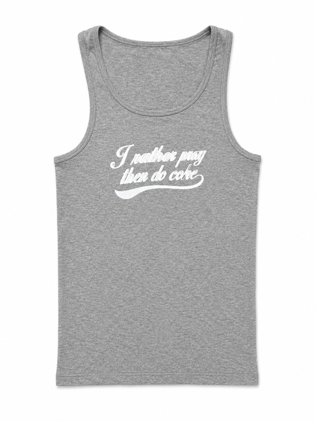 I RATHER PRAY TANKTOPS