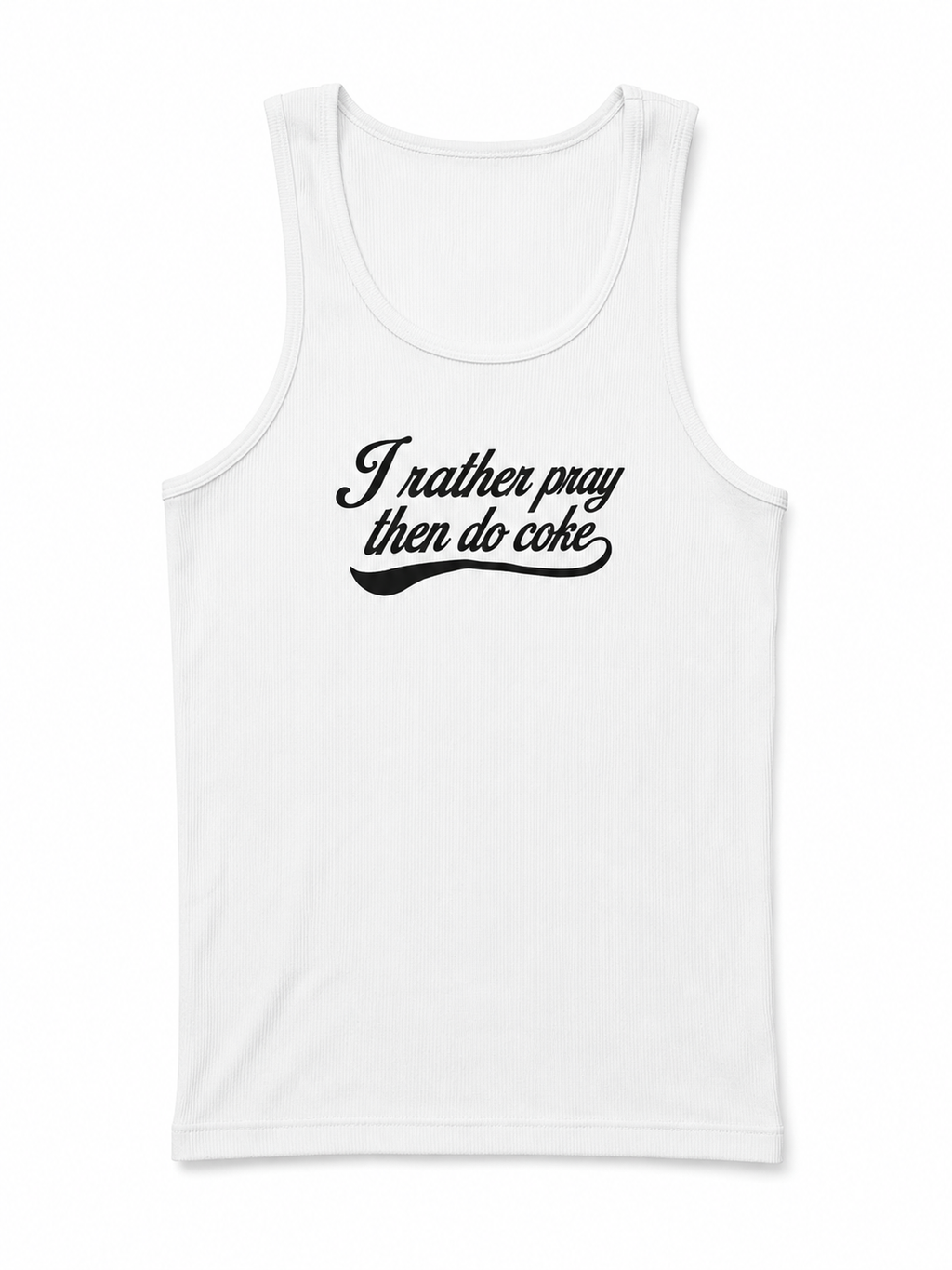 I RATHER PRAY TANKTOPS