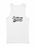 I RATHER PRAY TANKTOPS